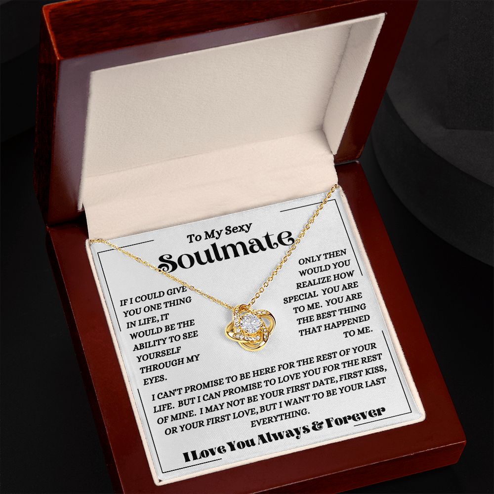 To My Sexy Soulmate - To Be Your Last Everything - Love Knot Necklace