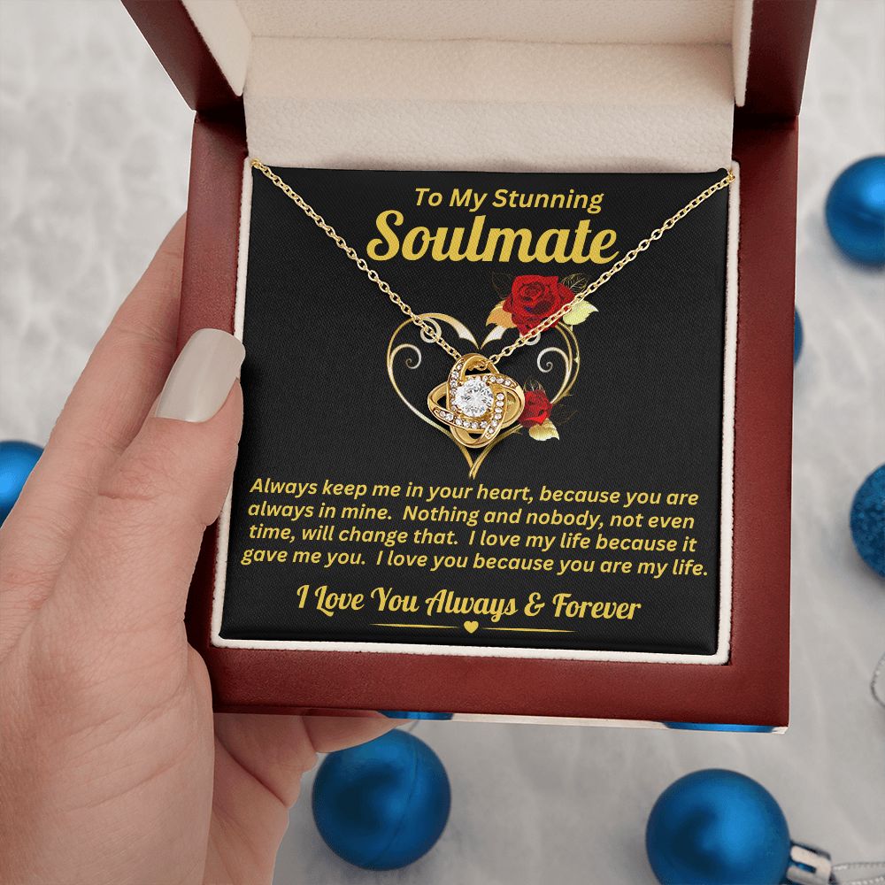 To My Stunning Soulmate - In Your Heart - Love Knot Necklace