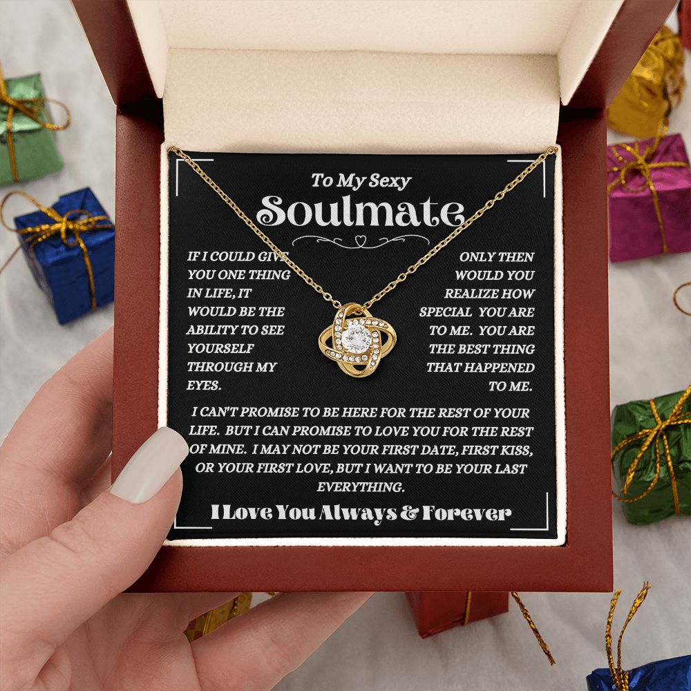 To My Sexy Soulmate - To Be Your Last Everything - Love Knot Necklace