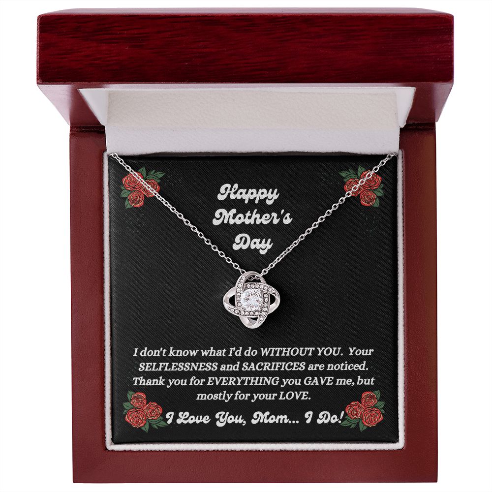 Happy Mother's Day - You Gave Me - Love Knot Necklace
