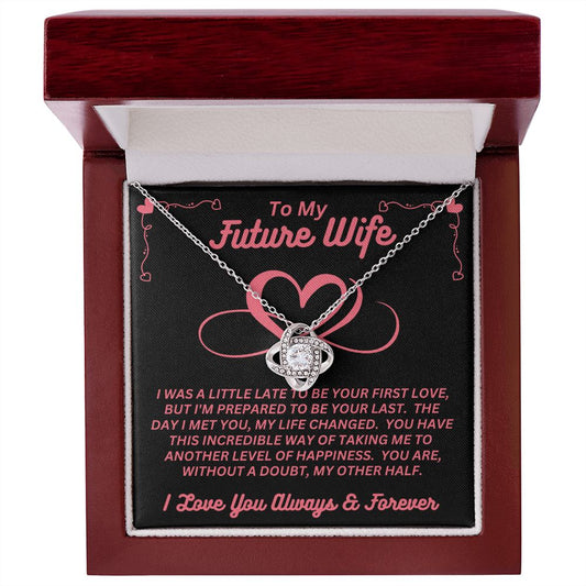 To My Future Wife - My Other Half - Love Knot Necklace