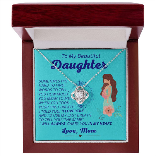 Mom - To My Beautiful Daughter - Always In My Heart - Love Knot Necklace