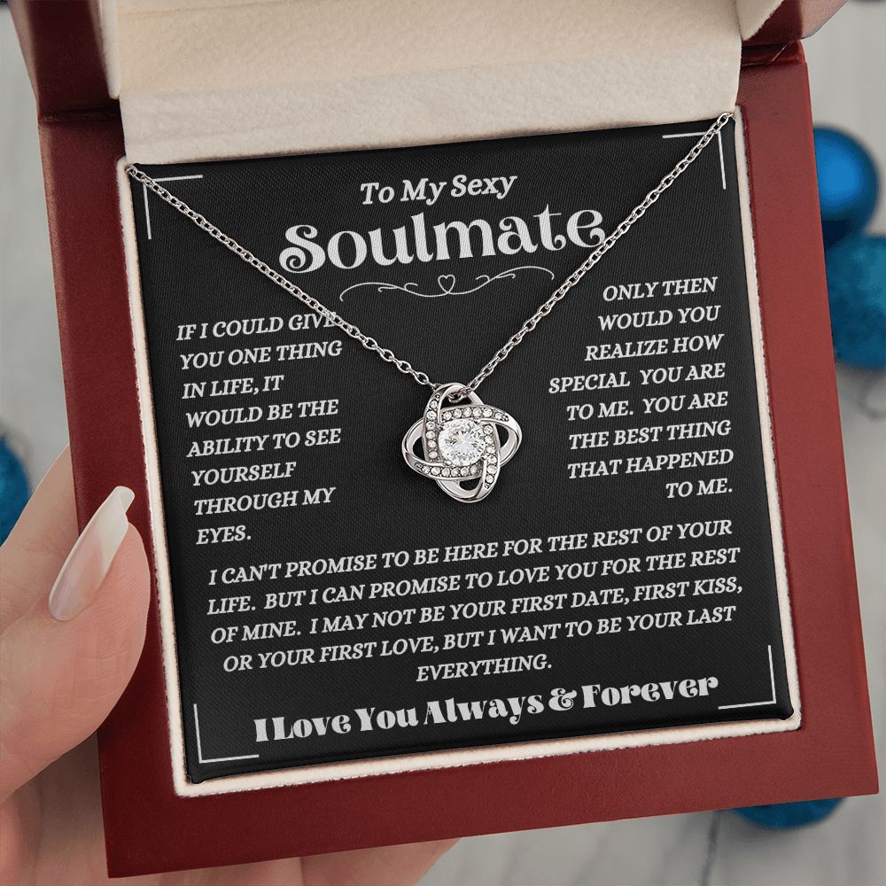 To My Sexy Soulmate - To Be Your Last Everything - Love Knot Necklace