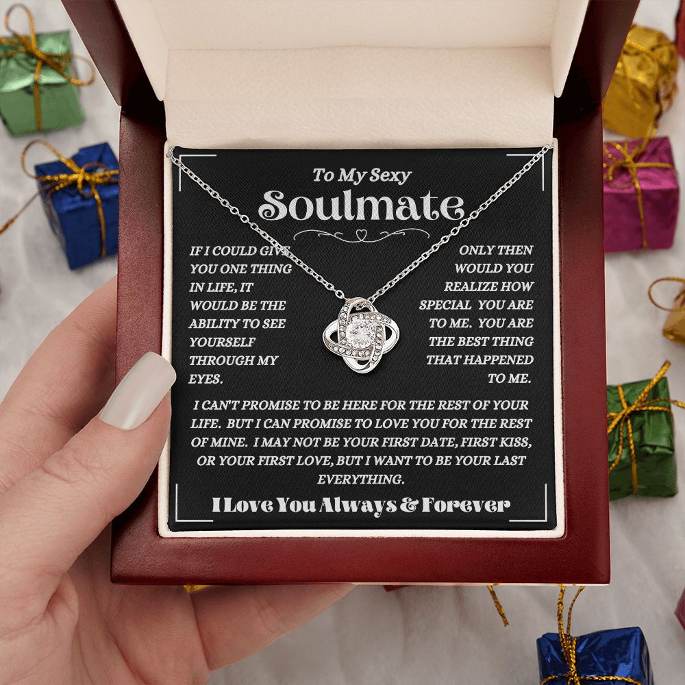 To My Sexy Soulmate - To Be Your Last Everything - Love Knot Necklace