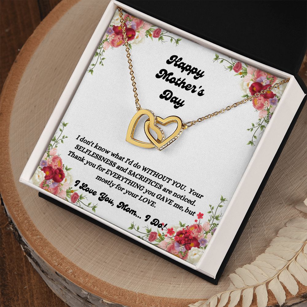 Happy Mother's Day - You Gave Me - Interlocking Hearts Necklace