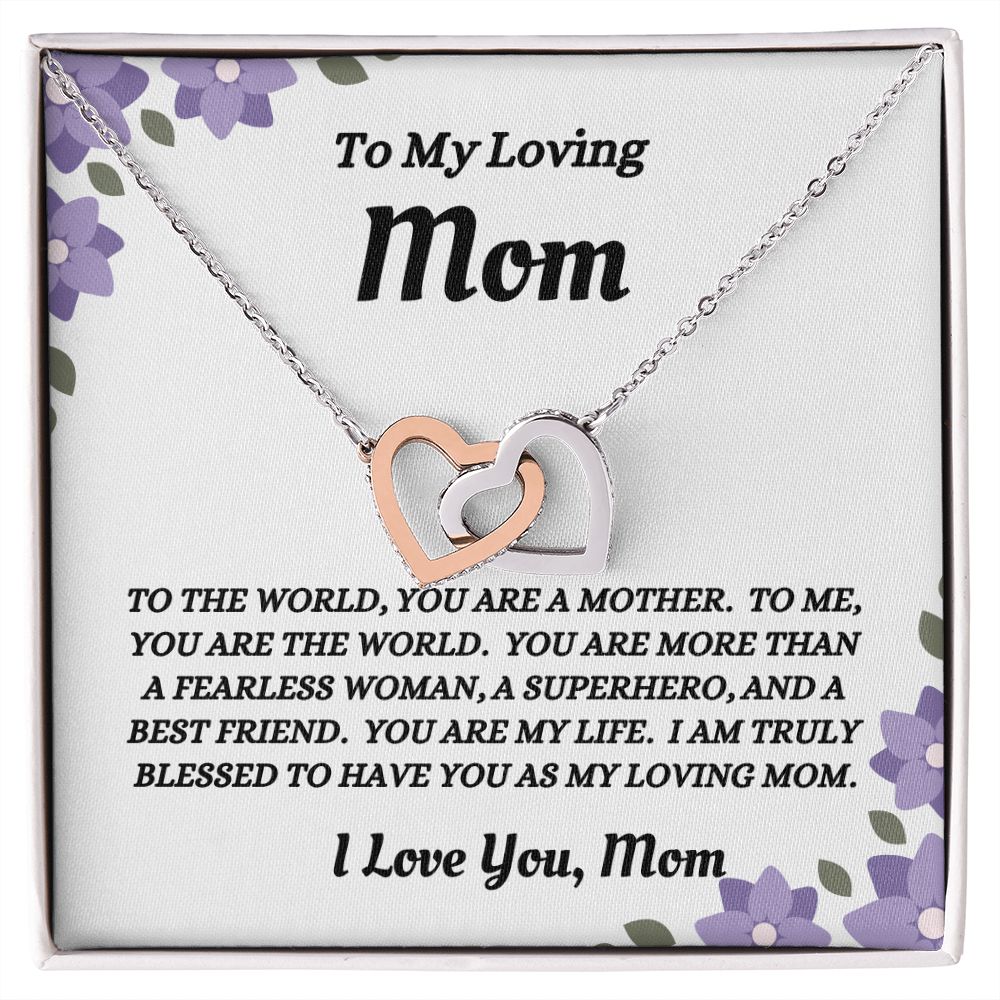 To My Loving Mom - You Are The World - Interlocking Hearts Necklace