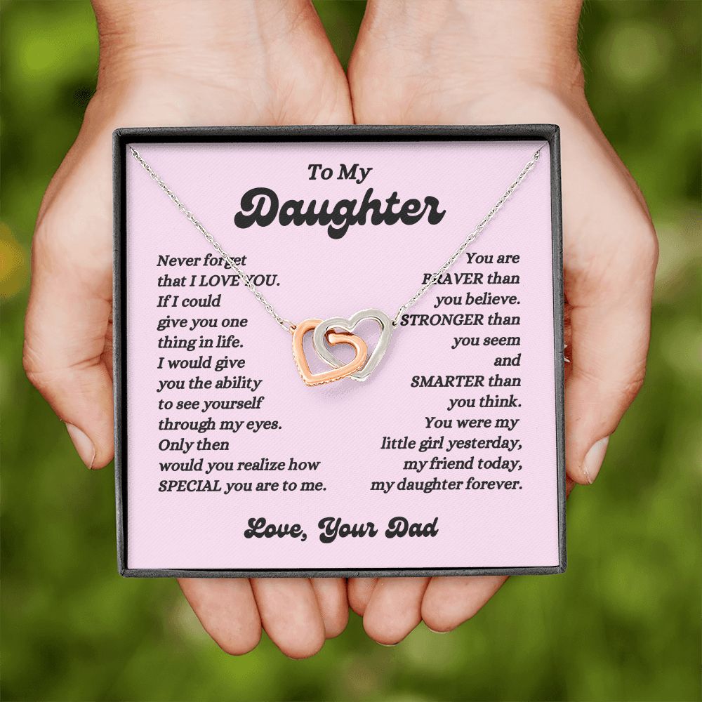Dad - To My Daughter - Never Forget - Interlocking Hearts Necklace - Daughter Gift - Birthday Gift - Christmas Gift