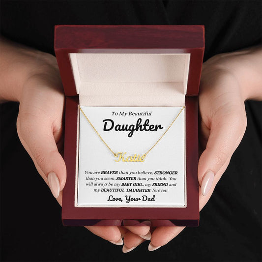 Dad - To My Beautiful Daughter - You Will Always Be My Baby Girl - Personalized Name Necklace - Daughter Gift - Birthday Gift - Graduation Gift - Christmas Gift