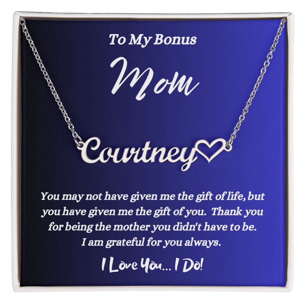 To My Bonus Mom - Given Me The Gift Of You - Personalized Heart Name Necklace - Custom Name Jewelry - Mother's Day Gift - Gift for Step Mom - Birthday Gift - Holiday's Gift - Special Occasion Gift
