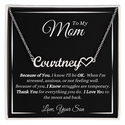 Son - To My Mom - Because Of You - Personalized Heart Name Necklace - Gift for Mom from Son - Custom Name Jewelry - Mother's Day Gift - Birthday Gift - Christmas Gift