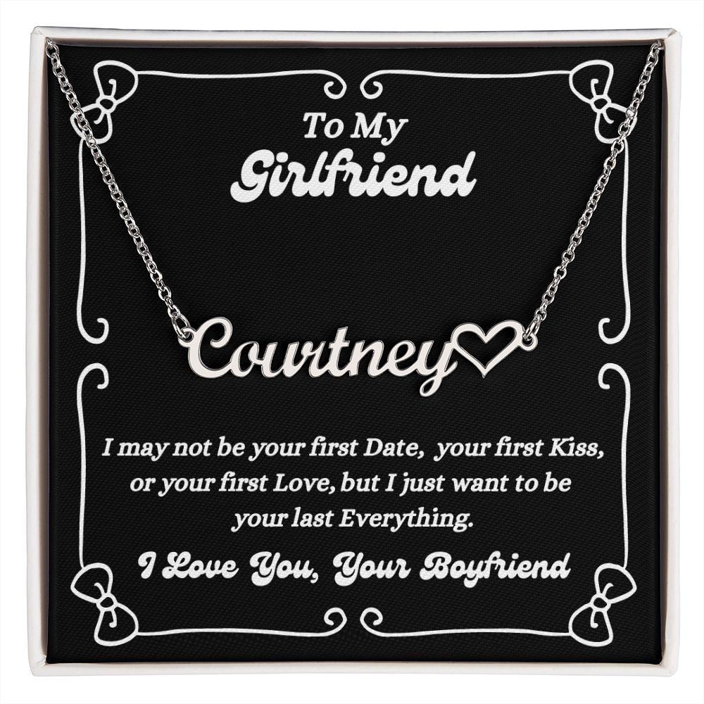 Boyfriend - To My Girlfriend - Your Last Everything - Personalized  Heart Name Necklace - Gift for Girlfriend - Birthday Gift - Custom Name Jewelry - Graduation Gift - Christmas Gift