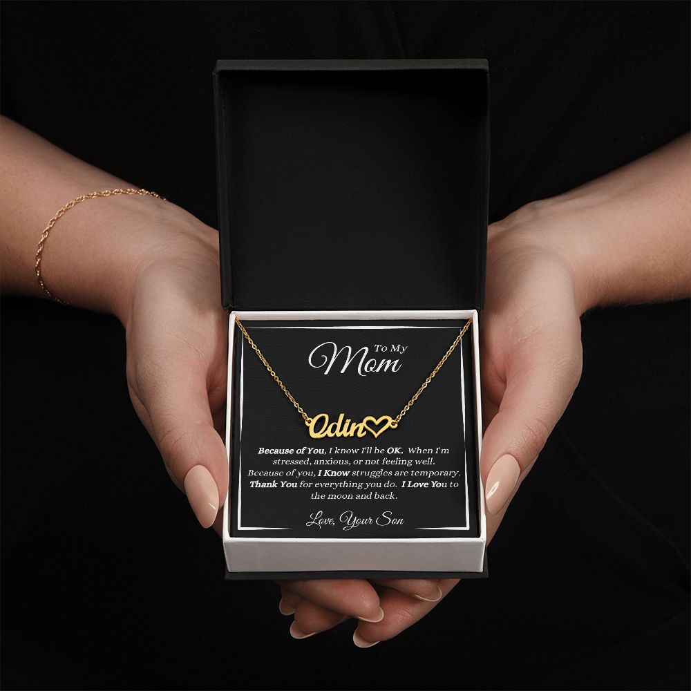 Son - To My Mom - Because Of You - Personalized Heart Name Necklace - Gift for Mom from Son - Custom Name Jewelry - Mother's Day Gift - Birthday Gift - Christmas Gift