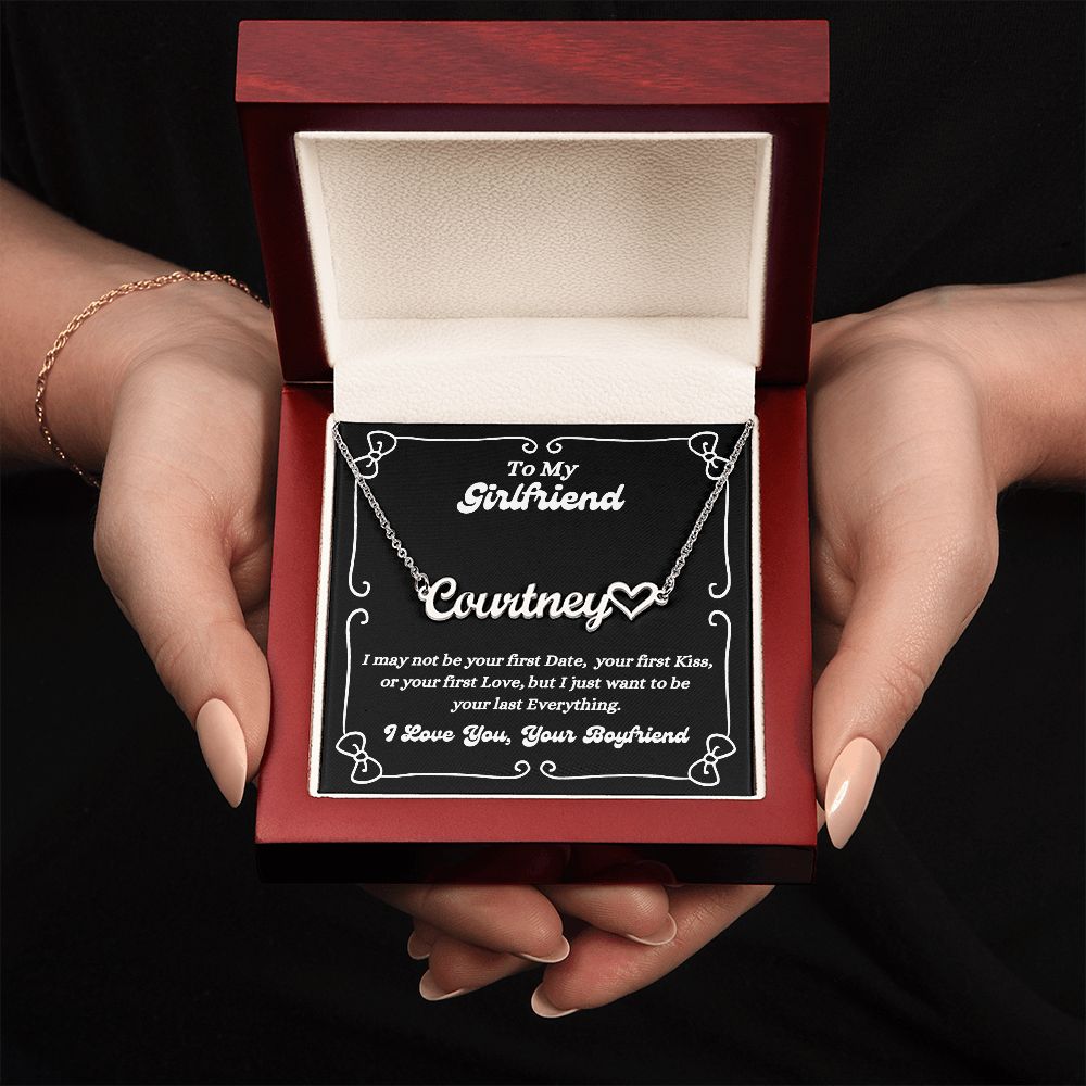 Boyfriend - To My Girlfriend - Your Last Everything - Personalized  Heart Name Necklace - Gift for Girlfriend - Birthday Gift - Custom Name Jewelry - Graduation Gift - Christmas Gift