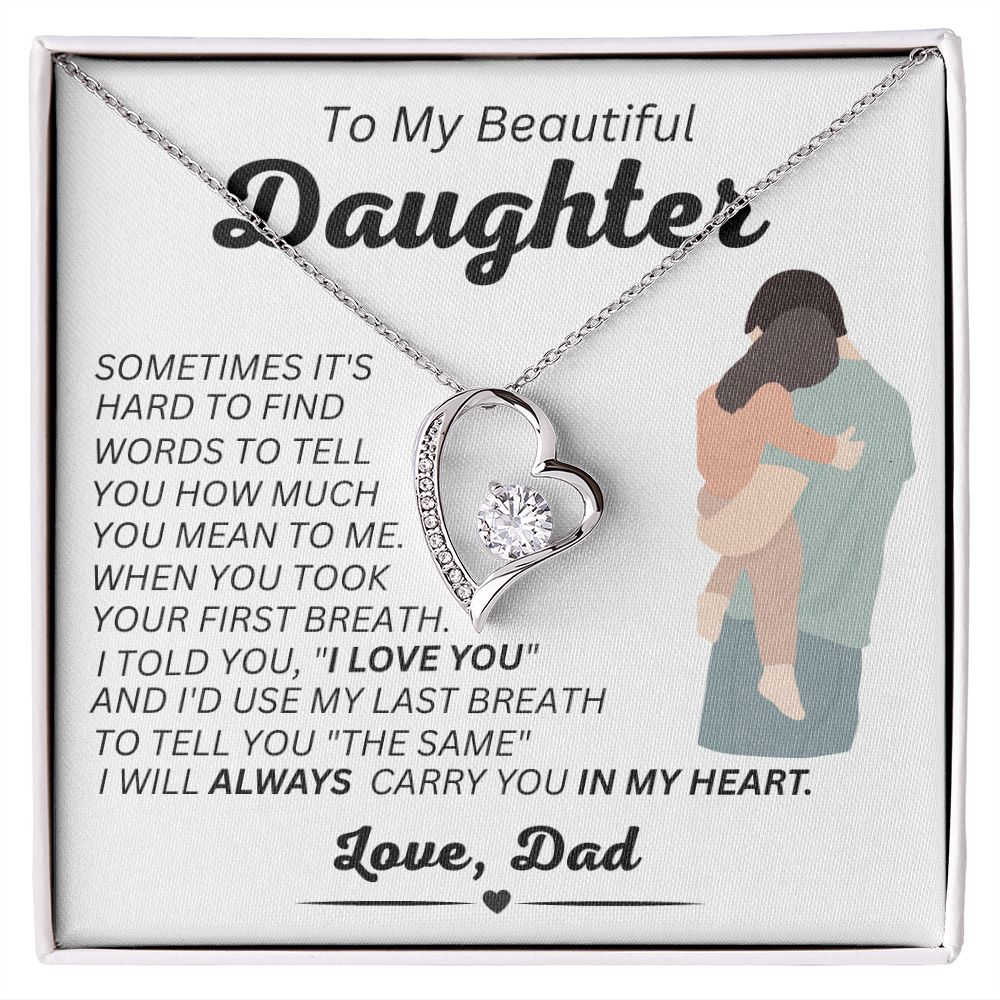 Dad - To My Beautiful Daughter - Always In My Heart - Forever Love Necklace - Daughter Gift - Birthday Gift - Christmas Gift