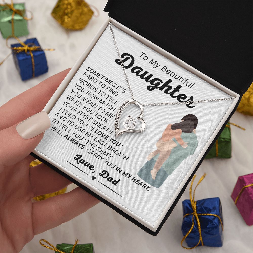 Dad - To My Beautiful Daughter - Always In My Heart - Forever Love Necklace - Daughter Gift - Birthday Gift - Christmas Gift