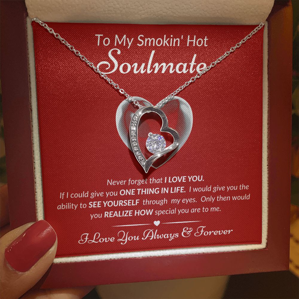 To My Smokin' Hot Soulmate - Never Forget - Forever Love Necklace