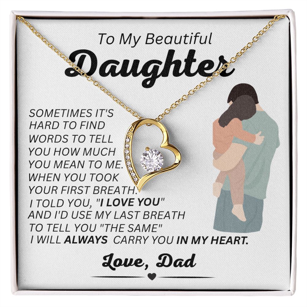 Dad - To My Beautiful Daughter - Always In My Heart - Forever Love Necklace - Daughter Gift - Birthday Gift - Christmas Gift