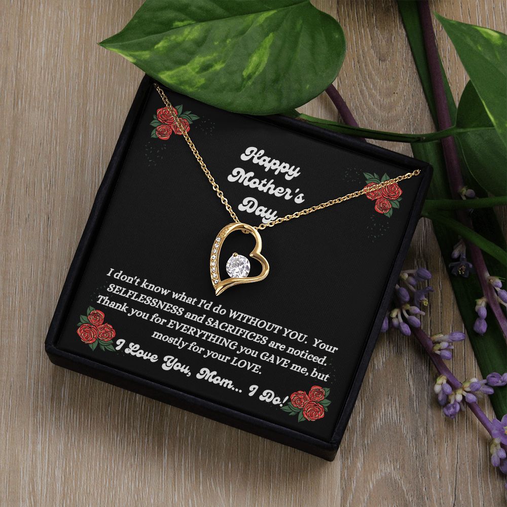 Happy Mother's Day - You Gave Me - Forever Love Necklace
