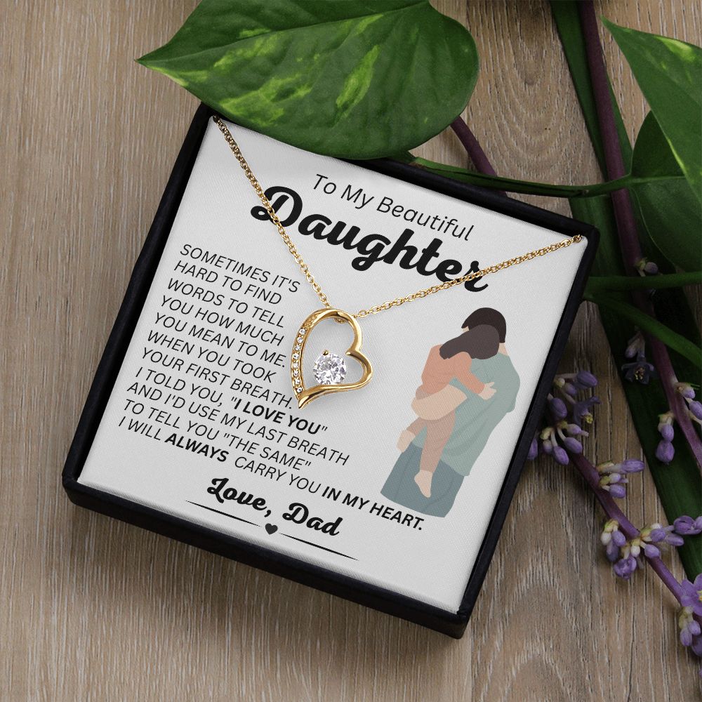Dad - To My Beautiful Daughter - Always In My Heart - Forever Love Necklace - Daughter Gift - Birthday Gift - Christmas Gift