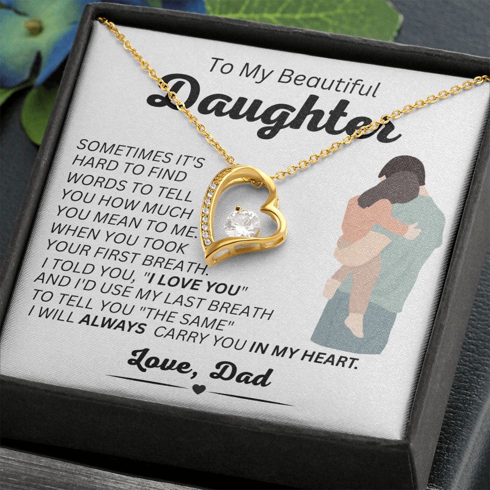 Dad - To My Beautiful Daughter - Always In My Heart - Forever Love Necklace - Daughter Gift - Birthday Gift - Christmas Gift