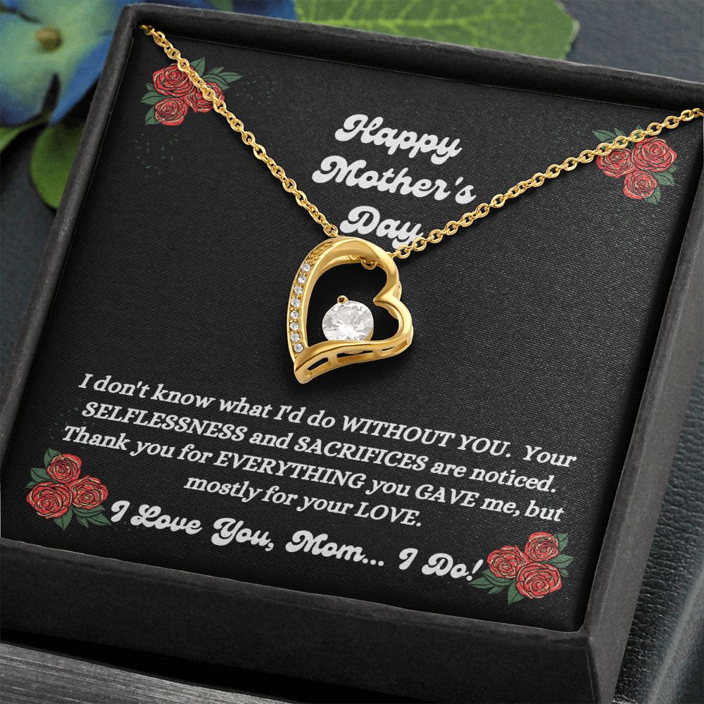 Happy Mother's Day - You Gave Me - Forever Love Necklace